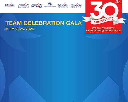 Team Celebration Gala FY @2025-2026 & 30th Year Anniversary of Proven Technology Industry Co., Ltd.